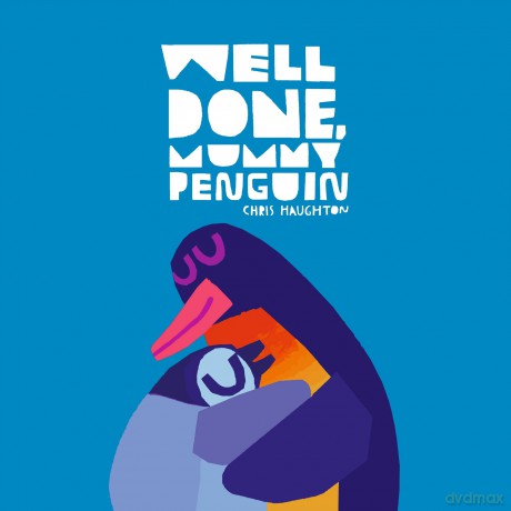 Well Done, Mummy Penguin: a baby's first story from a multi award-winning and internationally bestselling author - Chris Haughton [KSIĄŻKA]