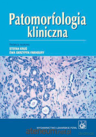 Patomorfologia kliniczna. Podręcznik dla studentów [KSĄŻKA]