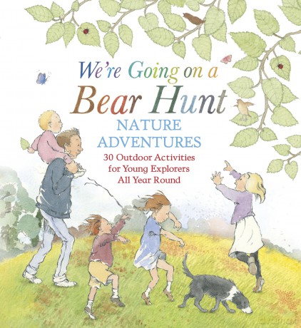 We're Going on a Bear Hunt Nature Adventures: 30 Outdoor Activities for Young Explorers All Year Round - Michael Rosen [KSIĄŻKA]