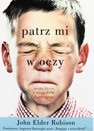 Patrz mi w oczy. Moje życie z zespołem Aspergera [KSĄŻKA]