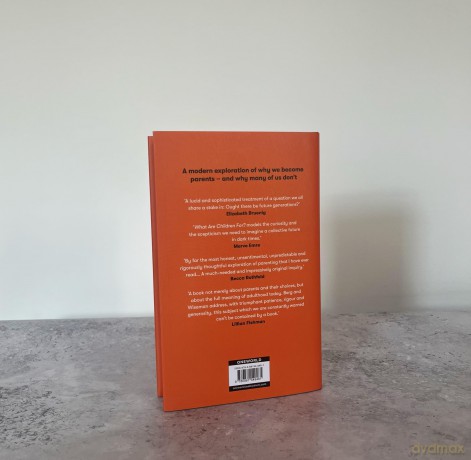 What Are Children For: On Ambivalence and Choice - Anastasia Berg [KSIĄŻKA]