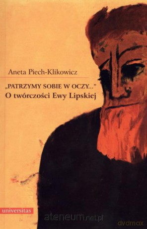 Patrzymy sobie w oczy. O twórczości Ewy Lipskiej [KSĄŻKA]