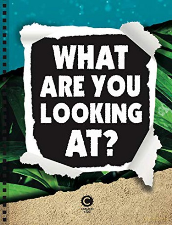 What Are You Looking At: Extraordinary creatures you've never seen! - Sara Stanford [KSIĄŻKA]