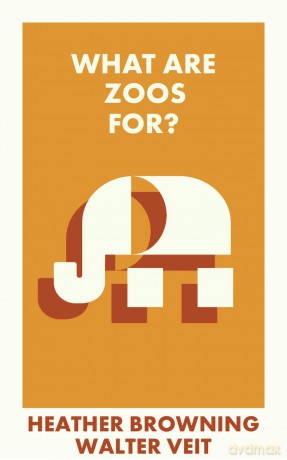 What Are Zoos For (What Is It For) - Heather Browning [KSIĄŻKA]