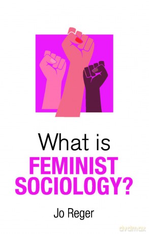What is Feminist Sociology - Jo Reger [KSIĄŻKA]