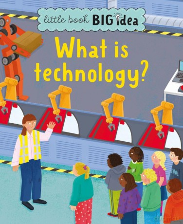 What is technology (Little Book Big Idea) - Sarah Walden [KSIĄŻKA]