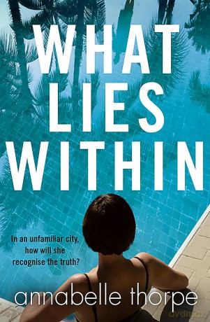 What Lies Within: The perfect gripping read - Annabelle Thorpe [KSIĄŻKA]