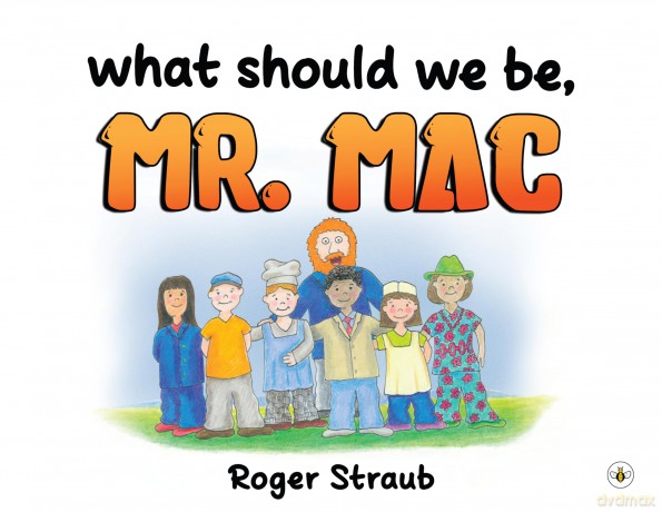 What Should We Be, Mr Mac - Roger Straub [KSIĄŻKA]