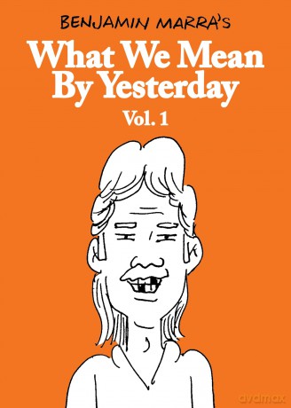 What We Mean by Yesterday: Vol. 1 - Benjamin Marra [KSIĄŻKA]