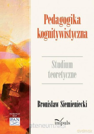 Pedagogika kognitywistyczna [KSĄŻKA]