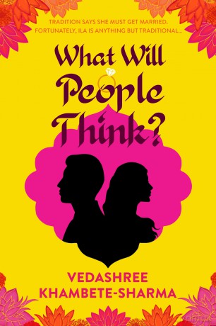 What Will People Think: Jane Austen meets Bollywood in this warm and witty novel about community, family and love - Vedashree Khambete-Sharma [KSIĄŻKA]
