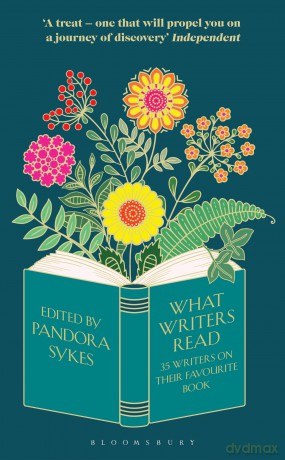 What Writers Read: 35 Writers on their Favourite Book - Pandora Sykes [KSIĄŻKA]