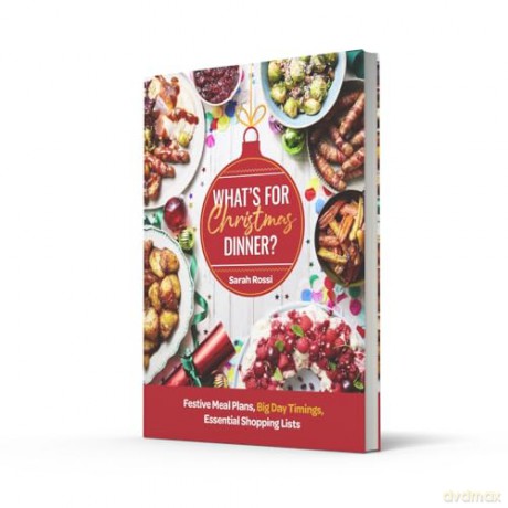 What's For Christmas Dinner: Sunday Times Bestseller: The only Christmas cookbook you'll ever need from the bestselling master of meal planning, Sarah Rossi AKA @tamingtwins! - Sarah Rossi [KSIĄŻKA]