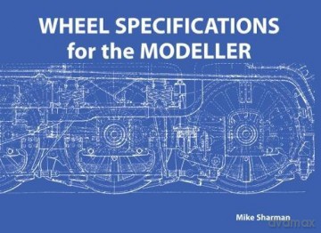 Wheel Specifications for the Modeller - Mike Sharman [KSIĄŻKA]