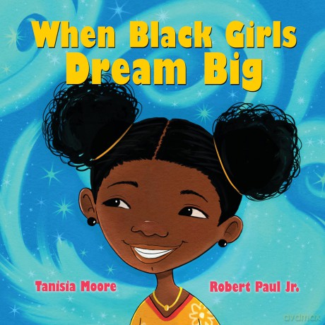 When Black Girls Dream Big - Tanisia Moore [KSIĄŻKA]