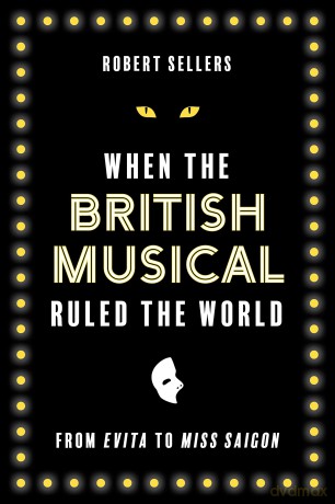 When the British Musical Ruled the World - Sellers [KSIĄŻKA]