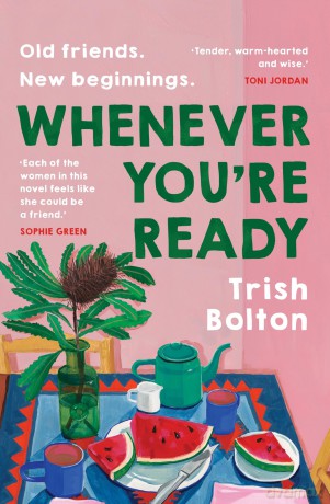 Whenever You're Ready - Trish Bolton [KSIĄŻKA]