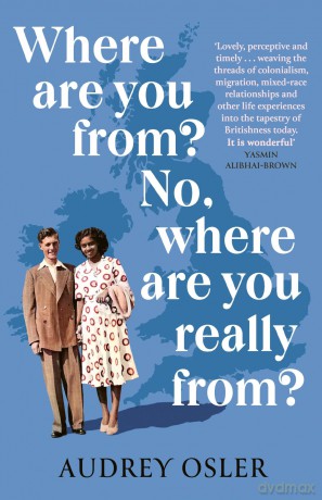 Where Are You From No, Where are You Really From - Audrey Osler [KSIĄŻKA]