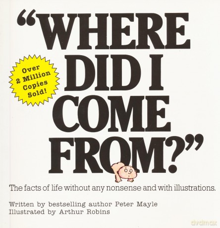 Where Did I Come From: An Illustrated Childrens Book on Human Sexuality - Peter Mayle [KSIĄŻKA]
