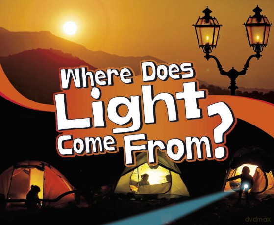 Where Does Light Come From (Let's Look at Light) - Mari Schuh [KSIĄŻKA]