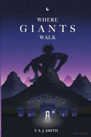 Where Giants Walk - T. S. J. Smith [KSIĄŻKA]