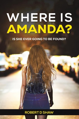 Where Is Amanda: Is She Ever Going to Be Found - Robert D Shaw [KSIĄŻKA]