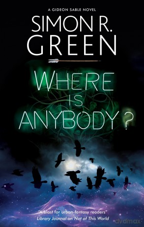 Where is Anybody: 5 (A Gideon Sable novel) - Simon R. Green [KSIĄŻKA]