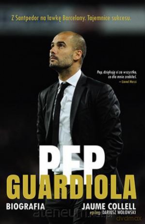 Pep Guardiola. Biografia [KSĄŻKA]
