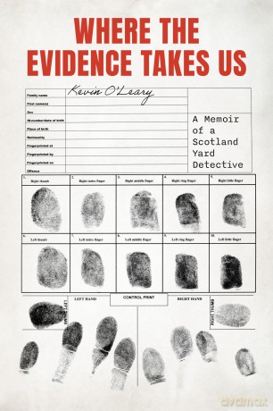 Where the Evidence Takes Us: A Memoir of a Scotland Yard Detective - Kevin O'Leary [KSIĄŻKA]