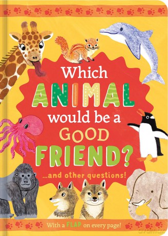 Which Animal Would Be a Good Friend: and other questions (Mini Question and Answer Lift-the-Flap Books) - Rachel Moss [KSIĄŻKA]