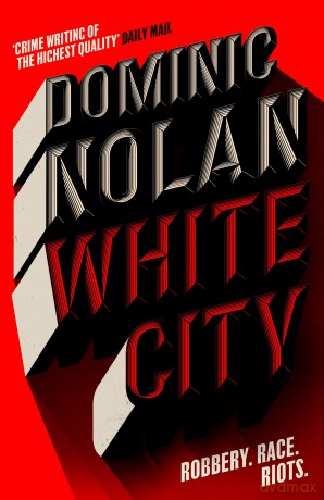 White City: 'THE BEST CRIME NOVEL OF 2024' THE TIMES - Dominic Nolan [KSIĄŻKA]