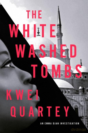 Whitewashed Tombs, The: 4 (An Emma Djan Investigation) - Kwei Quartey [KSIĄŻKA]