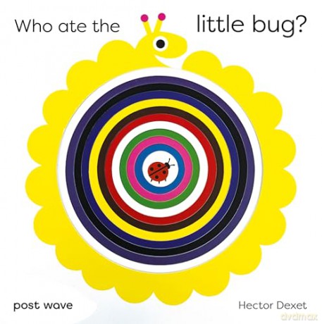 Who Ate the Little Bug - Hector Dexet [KSIĄŻKA]
