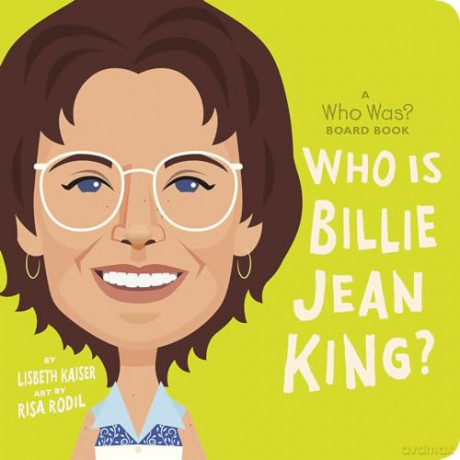 Who Is Billie Jean King: A Who Was Board Book (Who Was Board Books) - Kaiser [KSIĄŻKA]