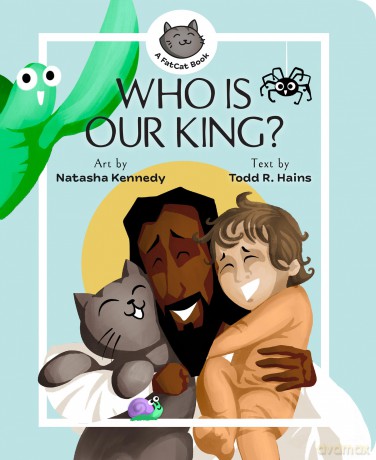 Who Is Our King: A Jesus Seek and Find Board Book (A Fatcat Book) - Todd R Hains [KSIĄŻKA]