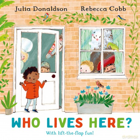 Who Lives Here: With lift-the-flap-fun! - Julia Donaldson [KSIĄŻKA]