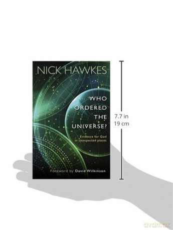 Who Ordered the Universe: Evidence for God in unexpected places - Nick Hawkes [KSIĄŻKA]