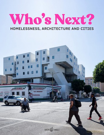 Who's Next: Homelessness, Architecture and Cities - Daniel Talesnik [KSIĄŻKA]