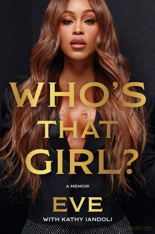 Who's That Girl: A Memoir - Eve [KSIĄŻKA]