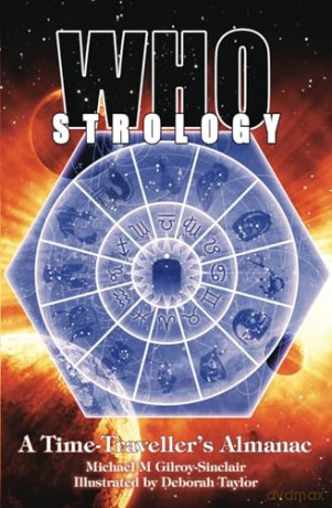 Whostrology: A Time Traveller's Almanac: Unofficial and Unauthorised - Michael M Gilroy-Sinclair [KSIĄŻKA]