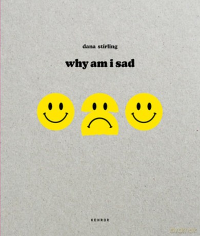 Why Am I Sad - Dana Stirling [KSIĄŻKA]
