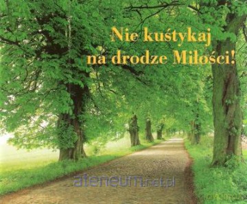 Perełka 081 - Nie kuśtykaj na drodze Miłości! [KSĄŻKA]