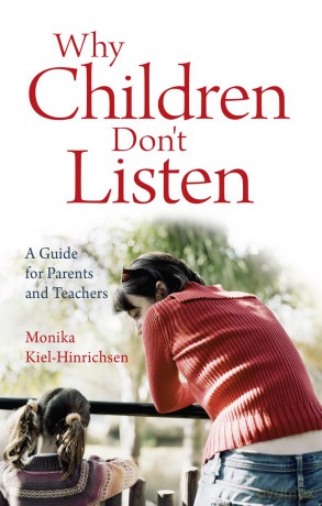 Why Children Don't Listen: A Guide for Parents and Teachers - Monika Kiel-Hinrichsen [KSIĄŻKA]