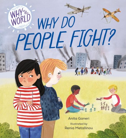 Why Do People Fight (Why in the World) - Anita Ganeri [KSIĄŻKA]