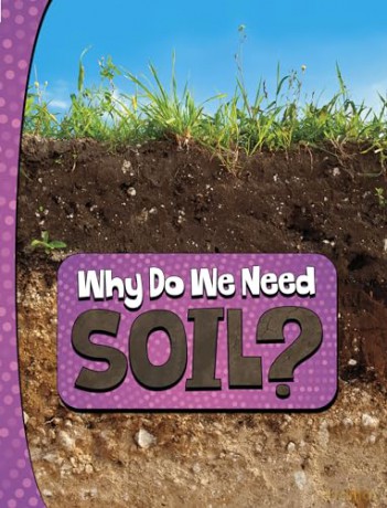 Why Do We Need Soil (Nature We Need) - Laura K. Murray [KSIĄŻKA]