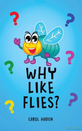 Why Like Flies - Carol Haden [KSIĄŻKA]
