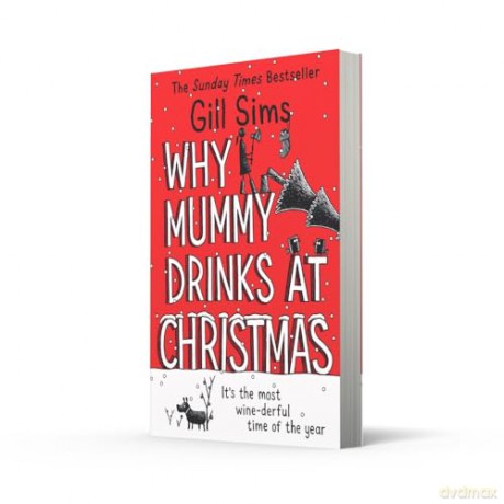 Why Mummy Drinks at Christmas - Gill Sims [KSIĄŻKA]