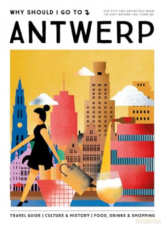 Why should I go to Antwerp: the city you definitely need to visit before you turn 30 - Lonneke Snel [KSIĄŻKA]