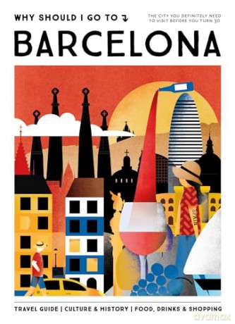 Why Should I Go To Barcelona: the city you definitely need to visit before you turn 30 - Team WSIGT [KSIĄŻKA]