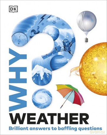 Why Weather: Brilliant Answers to Baffling Questions (Why Series) [KSIĄŻKA]